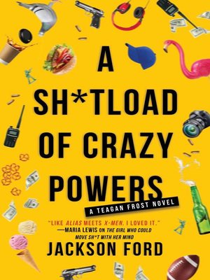 cover image of A Sh*tload of Crazy Powers